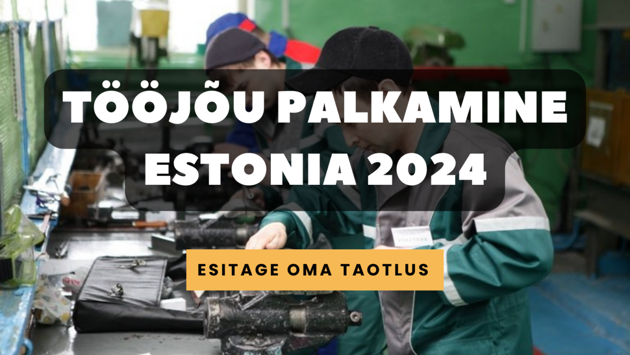 Tööjõu palkamine Estonia 2024