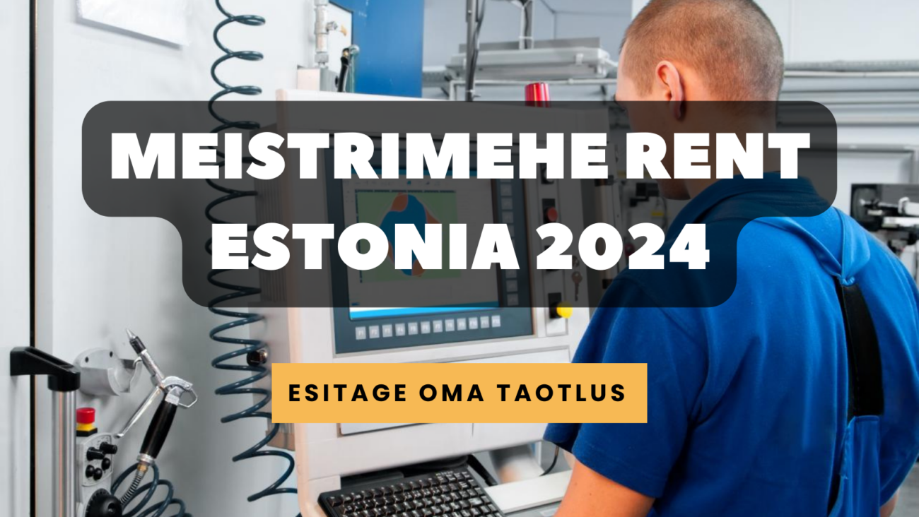 Meistrimehe rent Estonia 2024